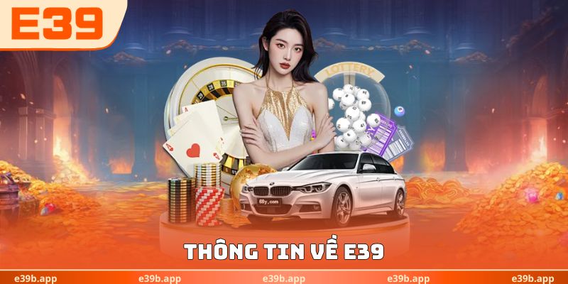 Thông tin về E39